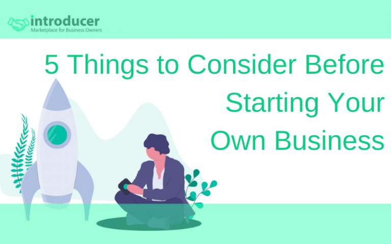 5 Things to Consider Before Starting Your Own Business